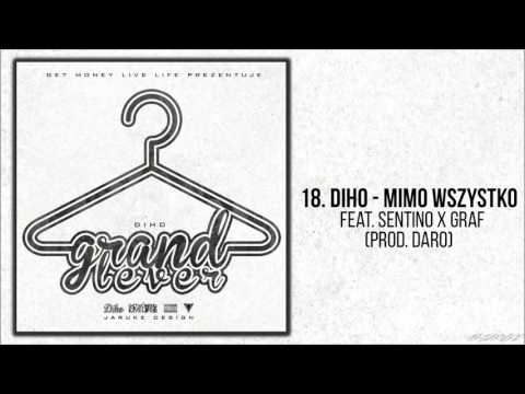 18. Diho X Graf X Sentino - Mimo Wszystko prod. Daro