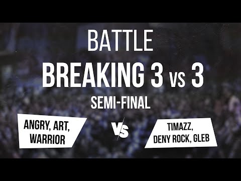 Angry, ART, Warrior vs TimaZz, Deny Rock, Gleb semi-final v1 Breaking 3 vs 3 || 30.06.2024