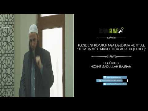 Koncentronu dhe nënvizone këtë - Hoxhë Sadullah Bajrami