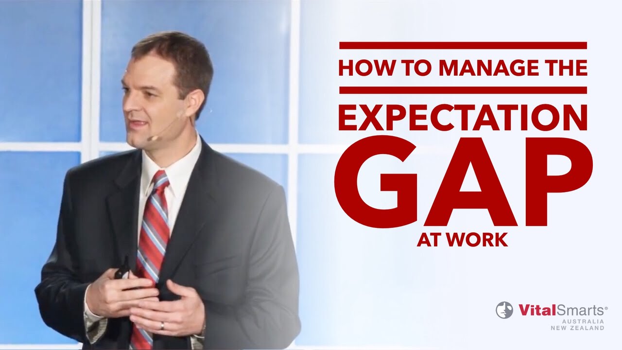 How To Manage The Expectation Gap At Work