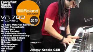 Video thumbnail for V-Combo VR-700 Frankfurt Musikmesse 2010 Booth Demo by RolandChannel