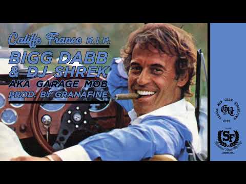 Bigg Dabb & DJ Shrek aka Garage Mob - Califfo Franco R.I.P. (Prod. By Granafine)