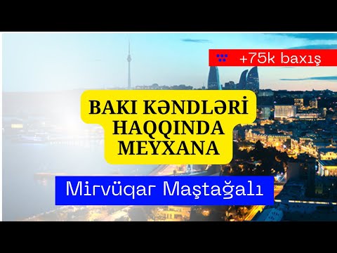 MİRVÜQAR - BAKI KƏNDLƏRİ HAQQINDA MEYXANA [klip] (M)