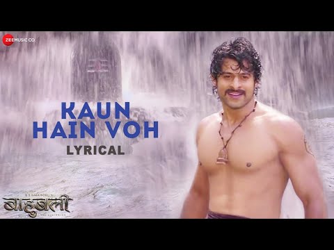 Kaun Hain Voh - Lyrical | Baahubali - The Beginning | Kailash K | Prabhas | MM Kreem , Manoj M