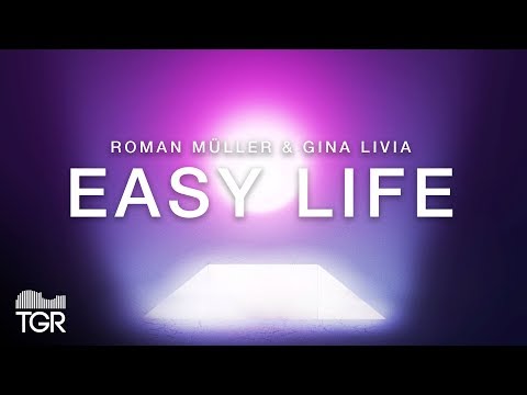 Roman Müller & Gina Livia - Easy Life [Official Lyric Video]