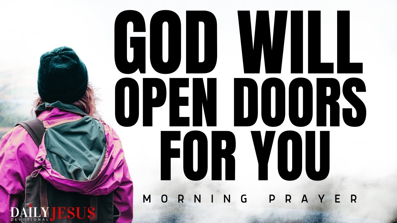 How God Opens Doors For You That No Man Can Shut | Morning Prayer (Audio Cut at 10:21)