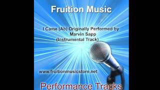 I Came (Ab) Originally Performed by Marvin Sapp (Instrumental Track)