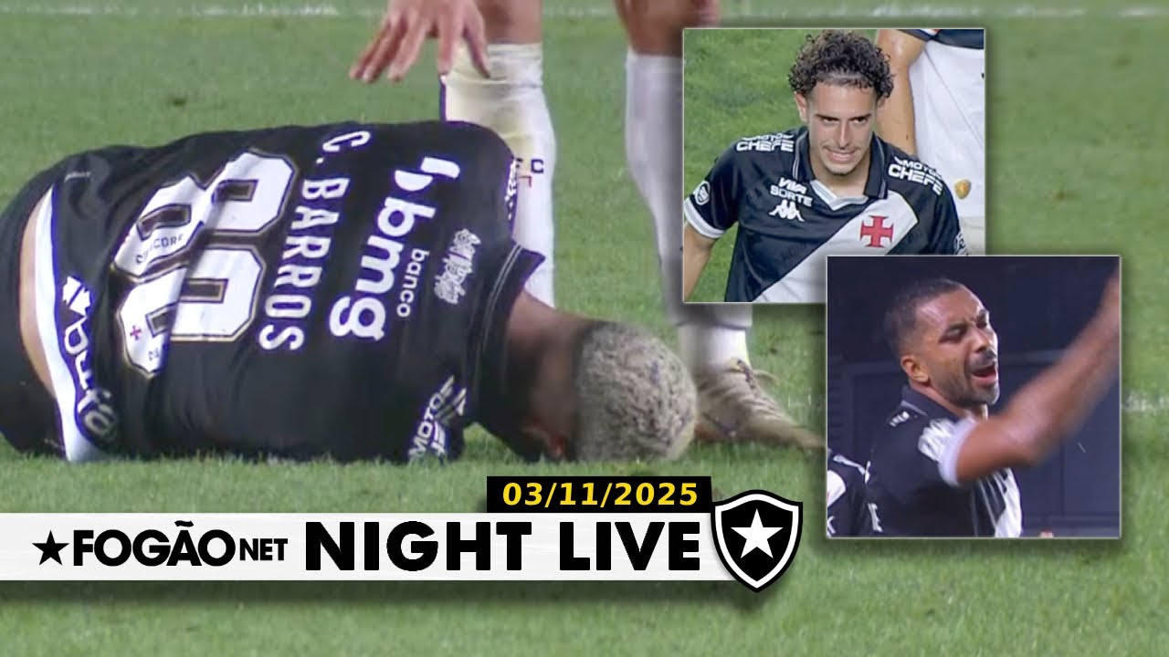 NIGHT LIVE | Botafogo vai enfrentar Vasco desfalcado em clássico no Nilton Santos