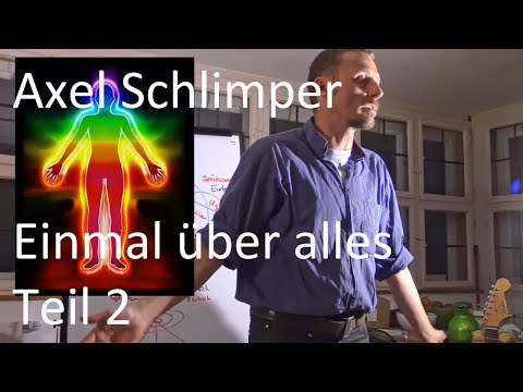 Axel Schlimper - Einmal über alles - Vortrag Teil 2