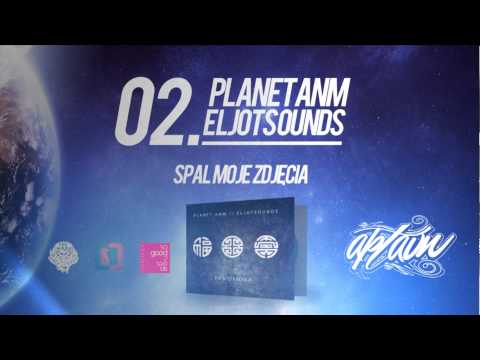 Planet ANM / EljotSounds - Spal moje zdjęcia