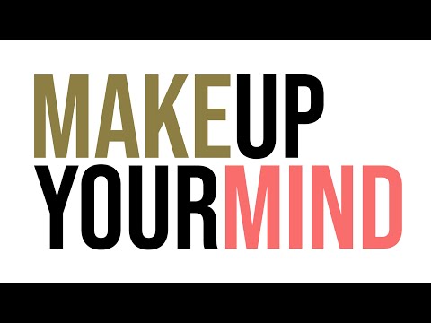 Video thumbnail for Make Up Your Mind