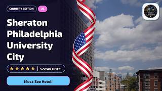 Philadelphia University City: Sheraton Hotel Review🛎️