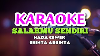 Download lagu SALAHMU SENDIRI - SHINTA ARSINTA KARAOKE mp3 Download lagu SALAHMU SENDIRI - SHINTA ARSINTA KARAOKE mp3