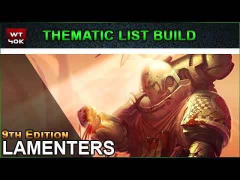 Thematic List Build: Lamenters - 9th Edition Warhammer 40k