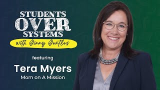 Tera Myers: Mom on a Mission | Students Over Systems