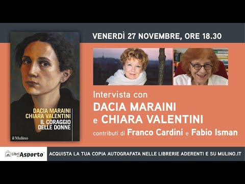 Il coraggio delle donne con Dacia Maraini e Chiara Valentini