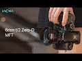 Introducing the Laowa 6mm f/2 Zero-D MFT