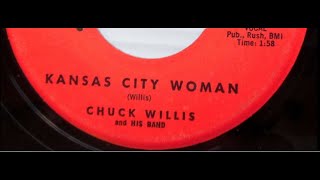 Chuck Willis & His Band "Kansas City Woman"