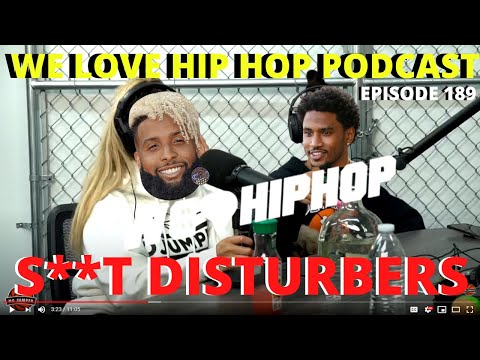 S*** Disturbers ft. Hoodz9 & Natra | We Love Hip Hop Podcast Full Episode 189
