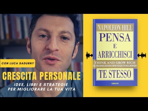 PENSA E ARRICCHISCI TE STESSO libro di Napoleon Hill: riassunto di Think and Grow rich italiano