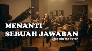 Download lagu Menanti Sebuah Jawaban - Padi (Smooth Jazz Cover) mp3 Download lagu Menanti Sebuah Jawaban - Padi (Smooth Jazz Cover) mp3