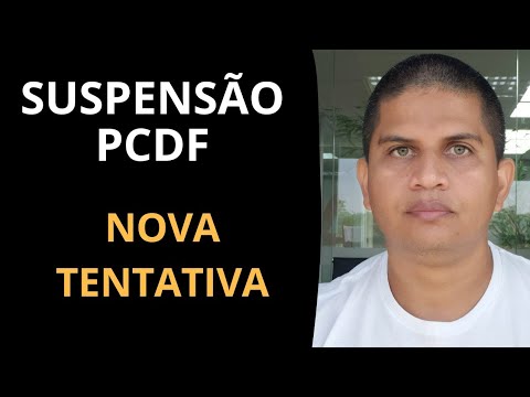 SUSPENSÃO DO CONCURSO PCDF - NOVA TENTATIVA - ENTENDA