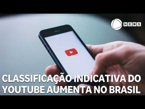 Governo aumenta classificação indicativa do YouTube