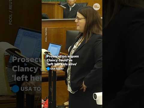Prosecution argues Lindsay Clancy made a 'choice' to kill her kids