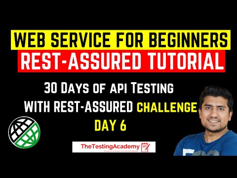 WebService For Beginners Tutorial | Rest Assured Tutorial | Day 6  | API Testing Tutorial