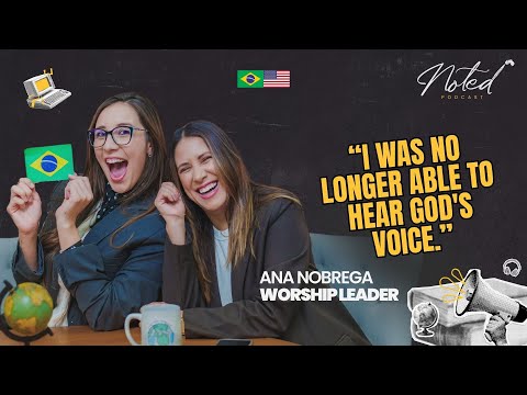 ANA NÓBREGA | NOTED INTERNATIONAL | EPISODE 1