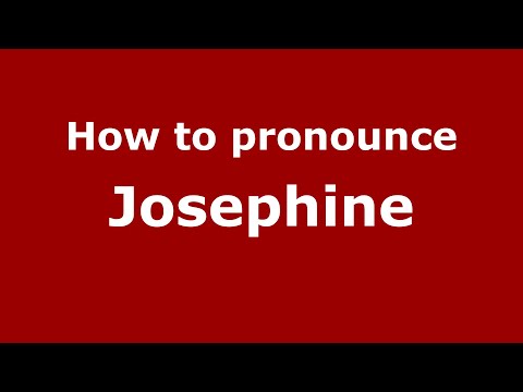 How to pronounce Josephine