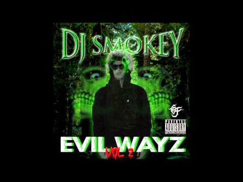 DJ Smokey - Evil Wayz 2 Intro
