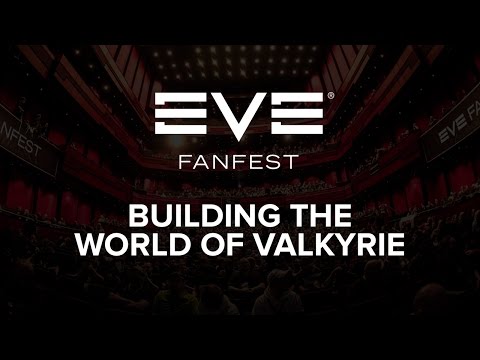 EVE Fanfest 2016 - Building The World Of Valkyrie