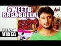 Sweetu Rasagulla Video Song Lankesh Patrike Darshan Adithi Gowthrikar Indirajit Lankesh
