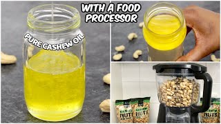 How to Make Cashew Oil with a Food Processor (HEAT-FREE) • Pure Cashew Oil