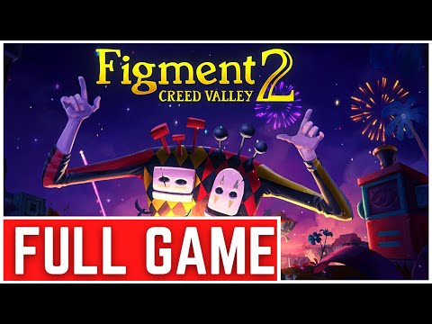 Figment 2 Creed Valley Full Gameplay Walkthrough
