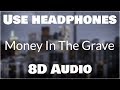 Drake - Money In The Grave ft.Rick Ross (8D AUDIO)🎧 Drake - Money In The Grave ft.Rick Ross (8D AUDIO)🎧