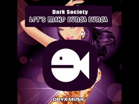 Dark Society - Let's make bunga bunga