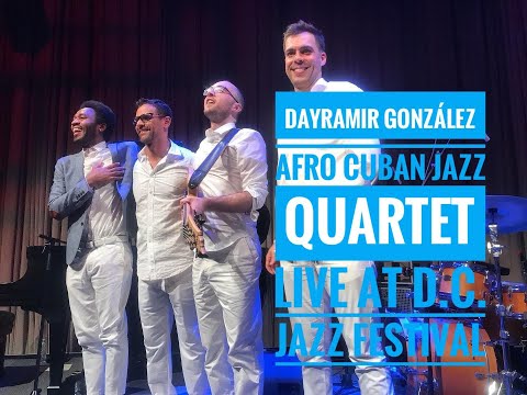 Dayramir González V.I.D.A Quartet at D.C. Jazz Festival