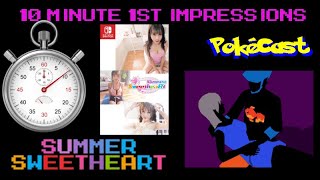 10 Minute 1st Impressions : Summer Sweetheart
