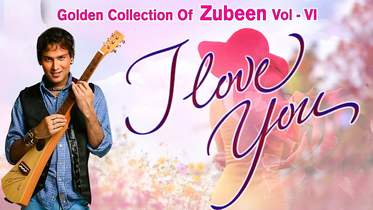 I LOVE YOU | GOLDEN COLLECTION OF ZUBEEN GARG | ASSAMESE LYRICAL VIDEO SONG | JANTRA