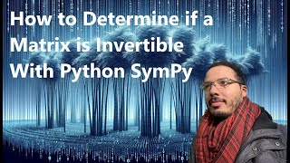 Download the video "How to Determine if a Matrix is Invertible: Python SymPy Tutorial"
