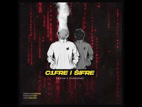 GERUM x Ourmoney - CIFRE I ŠIFRE (Prod. By Zartical)