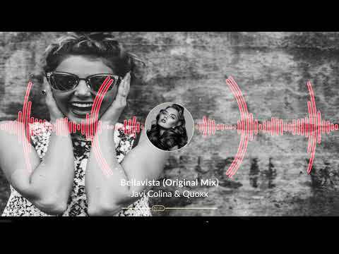 Javi Colina & Quoxx - Bellavista (Original Mix) HD Video