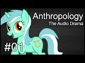 Anthropology: The Audio Drama - Chapter 1 ...
