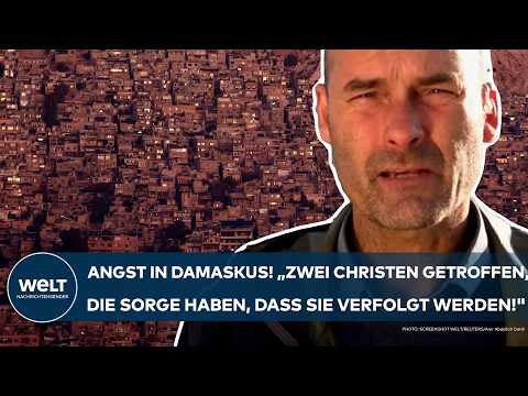SYRIEN: Nach Assad-Sturz! "Christen, die Sorge haben, dass sie verfolgt werden" Die Lage in Damaskus