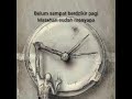 Renungan Hati Perjalanan Hidup Manusia Yang Singkat