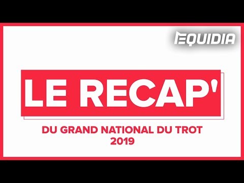 GRAND NATIONAL DU TROT, RETOUR SUR LES 13 ÉTAPES ! | Le Récap'