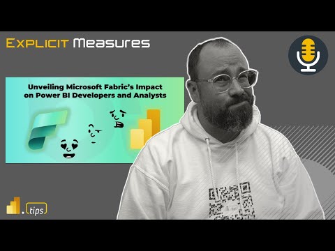 Fabric's Impact on PBI Developers - Ep.336 - Power BI tips