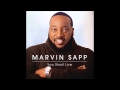 Marvin Sapp- Live (New) 2015